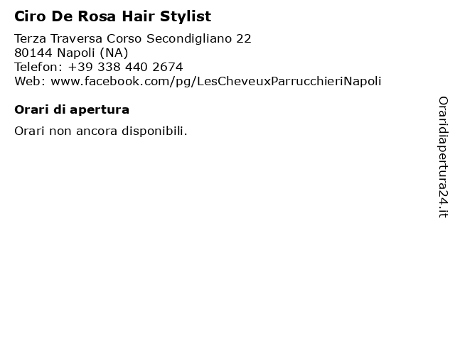 Orari di apertura Ciro De Rosa Hair Stylist Terza Traversa